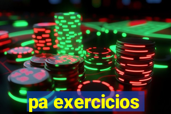 pa exercicios